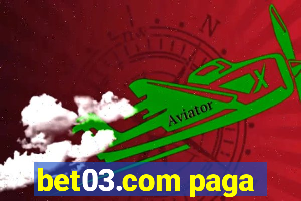 bet03.com paga